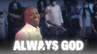 ALWAYS GOD - Dunsin Oyekan