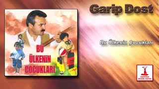 Garip Dost - Bu Ülkenin Çocukları