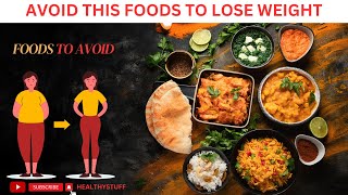 50 BEST FOODS TO AVOID TO LOSE WEIGHT