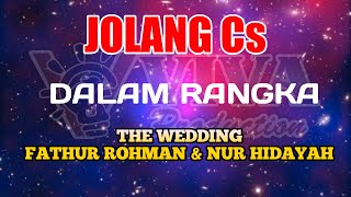 LIVE STREAMING // JOLANG Cs // DALAM RANGKA PERNIKAHAN FATHUR ROHMAN & NUR HIDAYAH