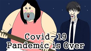 [Jjaltoon premium] Covid-19 Pandemic is Over