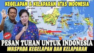 PENGLIHATAN DARI TUHAN - KEGELAPAN \u0026 KELAPARAN MELANDA INDONESIA - Ibu Iin Tjipto