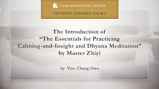 Essentials for Practicing Calming-and-Insight and Dhyana Meditation - 1 of 6, Ven. Chang Hwa (常華法師）