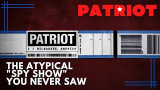 Patriot 101 - The Atypical “Spy Show” You Never Saw
