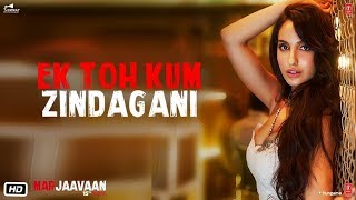 Ek To Kam Zindagani Lyrics | Maarjaavan | Nora Fatehi | Neha K, Yash N | Tanishk Bagchi