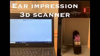 Ear Impression 3D Scanner