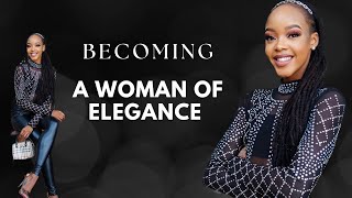 HOW TO BE AN ELEGANT WOMAN | LESSONS ON ELEGANCE MY MOTHER TAUGHT ME