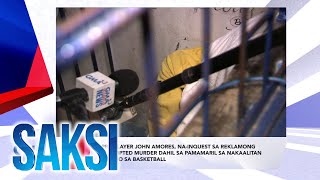 Saksi: (Recap) PBA player John Amores, na-inquest sa... (Originally aired on September 26, 2024)