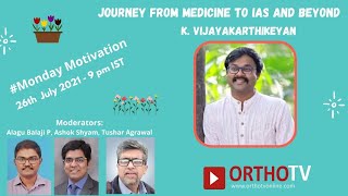 Monday Motivation : Journey from Medicine to IAS and Beyond : Conversation with K. Vijayakarthikeyan