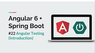 [Angular 6 + Spring Boot] #22 Introduction to Angular Testing