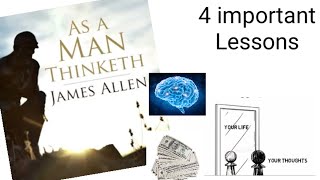 AS A MAN THINKETH -JAMES ALLEN,ANIMATED BOOK SUMMARY|4 lessons that illustrate the power of thought