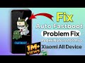 Xiaomi Redmi Note 7/7S/7Pro Auto Fastboot Problem Fix Solution 100% Working