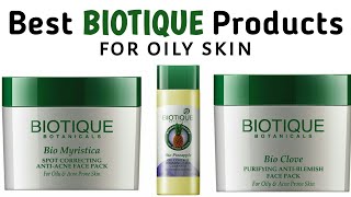 Best Biotique Skincare Products for Oily \u0026 Acne Prone Skin