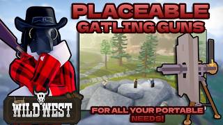 Wild West is Getting NEW PLACEABLE GATLING GUNS | New Sneak Peek Overview - The Wild West Roblox