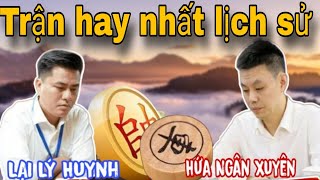 Trận cờ hay nhất lịch sử giữa Lại Lý Huynh vs Hứa Văn Chương