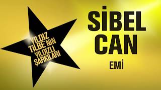 Sibel Can - Emi (Yıldız Yilbe'nin Yıldızlı Şarkıları)