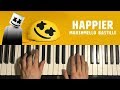 Marshmello - Happier (PIANO TUTORIAL LESSON)