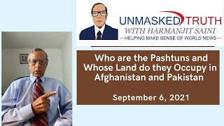 1035 - WHO ARE THE PASHTUNS AND WHOSE LAND DO THEY OCCUPY IN AFGHANISTAN AND PAKISTAN