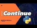 Continue statement | Python Functions & for loop | Python 2023