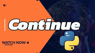Continue statement | Python Functions & for loop | Python 2023
