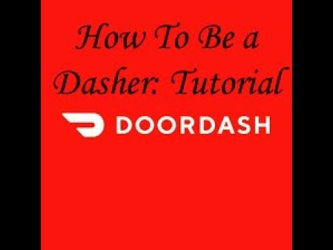 Doordash Tutorial: How To Be A Dasher - YouTube