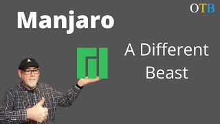 Manjaro - It's Arch Jim, But Not As We Know It
