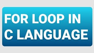 FOR LOOP IN C LANGUAGE | EASY CODING #7