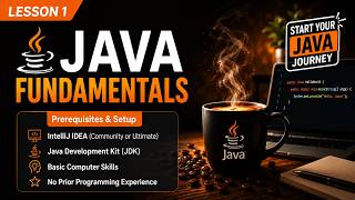 Java Fundamentals #1 | Prerequisites & Setup Guide (JDK + IntelliJ IDEA Installation)