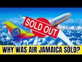 Why was AIR JAMAICA Sold? Could the airline be saved?