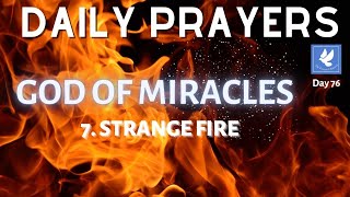 Prayer for Miracle | God Sends Strange Fire | Daily Prayers | The Prayer Channel (Day 76)