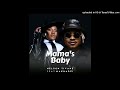 Nelson Tivane- Mama s Baby ( Feat. Makhadzi ) DOWNLOAD 2025