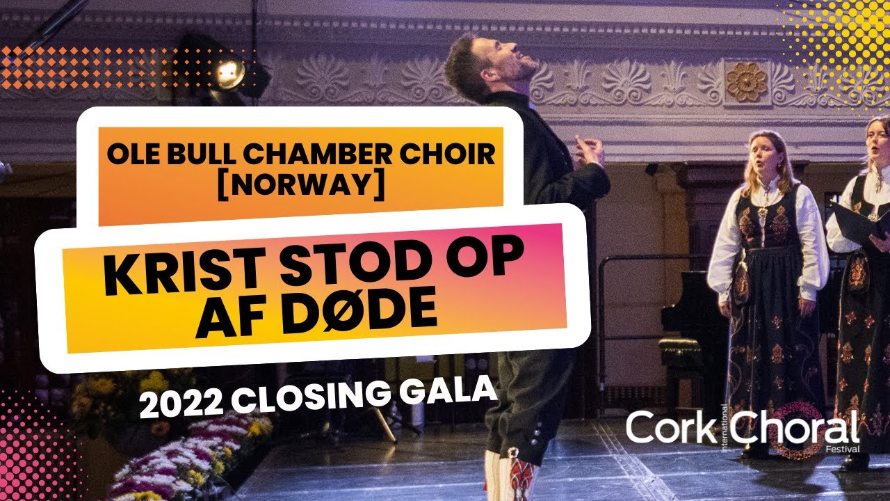 Ole Bull Chamber Choir [Norway] - Krist Stod Op Af Døde - 2022 Closing ...