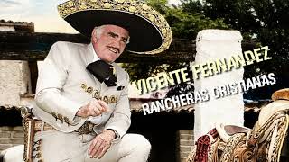 Rancheras cristianas - estilo Vicente Fernández 🎤🎤las mejores canciones