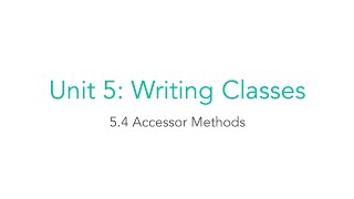 AP CSA 5.4 Accessor Methods
