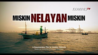 Miskin Nelayan, Nelayan Miskin | Nestapa Nelayan Cilincing di Negeri Maritim