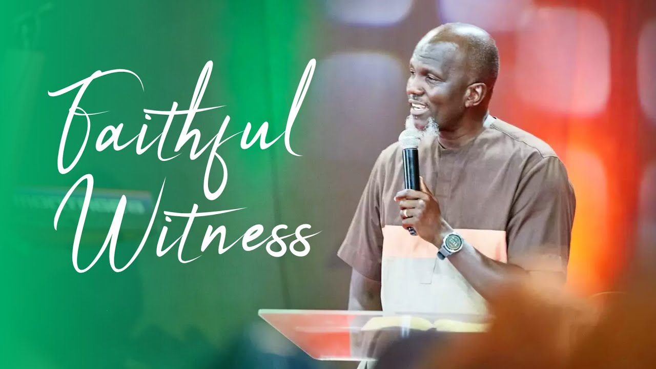 Being A Faithful Witness Youtube