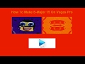 How To Make S-Major 15 On Vegas Pro