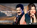 Zindagi Ban Gaye Ho Tum - Alka Yagnik | Udit Narayan | Kasoor | Best Hindi Song