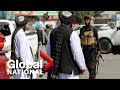 Global National: Aug. 16, 2021 | Chaos, uncertainty reigns in Afghanistan as Taliban seize control