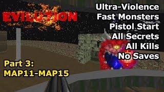 TNT: Evilution - Part 3: MAP11-MAP15 (Fast Ultra-Violence 100%)