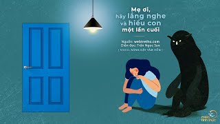 Mẹ ơi, hãy lắng nghe và hiểu con một lần cuối | Radio: Nâng dậy tâm hồn | Diễn đọc: Trần Ngọc San