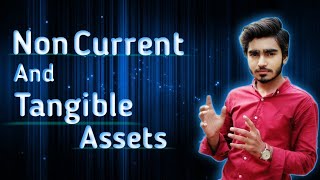 Non-current assets | Tangible assets| Abdul Mateen | LFYI