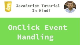 JavaScript Tutorial - 28 - OnClick Event | Hindi