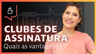 Clube de Assinatura funciona pro meu negócio?