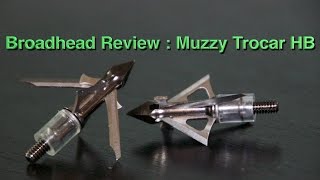 Broadhead Review : Muzzy Trocar HB Mechanical