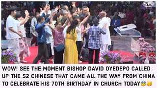 WOW! SEE THE MOMENT BISHOP OYEDEPO CALLED UP THE 52 CHINESE THAT CAME FROM CHINA TO CELEBRATE HIM