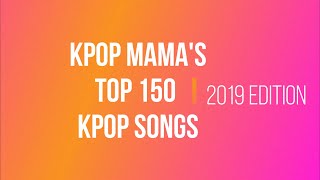 KPOP MAMA's Top 150 KPOP Songs Of 2019