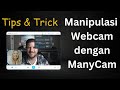 manipulasi webcam dengan manycam