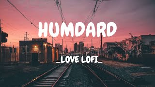 Humdard | Love Lo-Fi | Ek Villain | Arijit Singh | LOFI PLAY