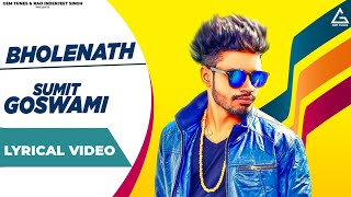 Bholenath (Lyrical Video) : Sumit Goswami | Shanky Goswami | Haryanvi Song